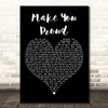 Marisa Lizak & Laura Zocca Make You Proud Black Heart Decorative Wall Art Gift Song Lyric Print