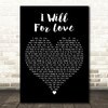 Rudimental feat. Will Heard I Will For Love (Sonny Fodera Remix) Black Heart Song Lyric Print