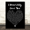 Olivia Newton-John I Honestly Love You Black Heart Decorative Wall Art Gift Song Lyric Print
