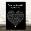 Air Supply Even the Nights Are Better Black Heart Decorative Wall Art Gift Song Lyric Print