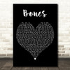 Galantis Featuring OneRepublic Bones Black Heart Decorative Wall Art Gift Song Lyric Print