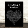 Ray Stevens Everything Is Beautiful Black Heart Decorative Wall Art Gift Song Lyric Print