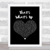 Lennon & Maisy That's What's Up Black Heart Song Lyric Wall Art Print
