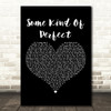 Ryan McMullan Some Kind Of Perfect Black Heart Decorative Wall Art Gift Song Lyric Print