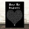 The Saw Doctors Share The Darkness Black Heart Decorative Wall Art Gift Song Lyric Print