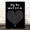 James Arthur Say You Wont Let Go Black Heart Decorative Wall Art Gift Song Lyric Print