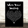 Frank Sinatra When You're Smiling Black Heart Decorative Wall Art Gift Song Lyric Print