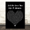 Lana Del Rey Let Me Love You Like A Woman Black Heart Decorative Gift Song Lyric Print