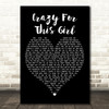 Evan & Jaron Crazy for This Girl Black Heart Decorative Wall Art Gift Song Lyric Print