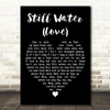 The Four Tops Still Water (Love) Black Heart Decorative Wall Art Gift Song Lyric Print