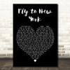 Above and Beyond Fly to New York Black Heart Decorative Wall Art Gift Song Lyric Print
