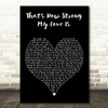 Alicia Keys Thats How Strong My Love Is Black Heart Decorative Gift Song Lyric Print
