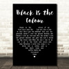 Cara Dillon Black Is the Colour Black Heart Decorative Wall Art Gift Song Lyric Print