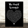 The Dubliners The Auld Triangle Black Heart Decorative Wall Art Gift Song Lyric Print