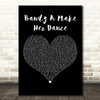 Juicy J Bandz A Make Her Dance Black Heart Decorative Wall Art Gift Song Lyric Print