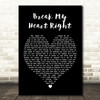 James Bay Break My Heart Right Black Heart Decorative Wall Art Gift Song Lyric Print