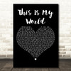 Darius Rucker This Is My World Black Heart Decorative Wall Art Gift Song Lyric Print