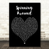 Kylie Minogue Spinning Around Black Heart Decorative Wall Art Gift Song Lyric Print
