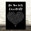 Roxette (Do You Get) Excited Black Heart Decorative Wall Art Gift Song Lyric Print