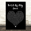 The Emotions Best Of My Love Black Heart Decorative Wall Art Gift Song Lyric Print