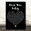 George McCrae Rock Your Baby Black Heart Decorative Wall Art Gift Song Lyric Print