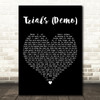 London Grammar Trials (Demo) Black Heart Decorative Wall Art Gift Song Lyric Print