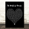 Maren Morris To Hell & Back Black Heart Decorative Wall Art Gift Song Lyric Print