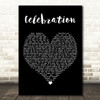 Kool & The Gang Celebration Black Heart Decorative Wall Art Gift Song Lyric Print