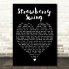 Coldplay Strawberry Swing Black Heart Decorative Wall Art Gift Song Lyric Print