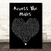Survivor Across The Miles Black Heart Decorative Wall Art Gift Song Lyric Print