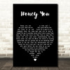 The Dead South Honey You Black Heart Decorative Wall Art Gift Song Lyric Print
