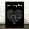 Gabrielle Under My Skin Black Heart Decorative Wall Art Gift Song Lyric Print