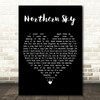 Nick Drake Northern Sky Black Heart Decorative Wall Art Gift Song Lyric Print