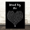 John Lennon Stand By Me Black Heart Decorative Wall Art Gift Song Lyric Print