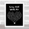 Mary Chapin Carpenter Grow Old With Me Black Heart Song Lyric Wall Art Print