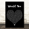 The Vamps Would You Black Heart Decorative Wall Art Gift Song Lyric Print