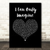 MercyMe I Can Only Imagine Black Heart Song Lyric Wall Art Print