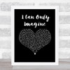 MercyMe I Can Only Imagine Black Heart Song Lyric Wall Art Print