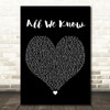 Dappy All We Know Black Heart Decorative Wall Art Gift Song Lyric Print