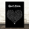 Old 97's Question Black Heart Decorative Wall Art Gift Song Lyric Print