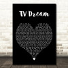 Larkins TV Dream Black Heart Decorative Wall Art Gift Song Lyric Print