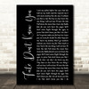 Desi Valentine Fate Don't Know You Black Script Decorative Wall Art Gift Song Lyric Print