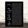 Kenny Chesney You Don't Get To Black Script Decorative Wall Art Gift Song Lyric Print