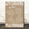 Kygo Not Alone Burlap & Lace Decorative Wall Art Gift Song Lyric Print