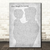 Luke Combs Even Though I'm Leaving Father & Child Grey Decorative Gift Song Lyric Print