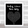 Peter Frampton Baby, I Love Your Way Black Heart Song Lyric Wall Art Print