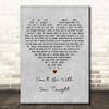 Judy Boucher Can't Be With You Tonight Grey Heart Decorative Wall Art Gift Song Lyric Print