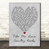 Toots And The Maytals Take Me Home, Country Roads Grey Heart Wall Art Song Lyric Print