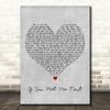 Eric Ethridge If You Met Me First Grey Heart Decorative Wall Art Gift Song Lyric Print