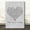 Frank Sinatra When You're Smiling Grey Heart Decorative Wall Art Gift Song Lyric Print